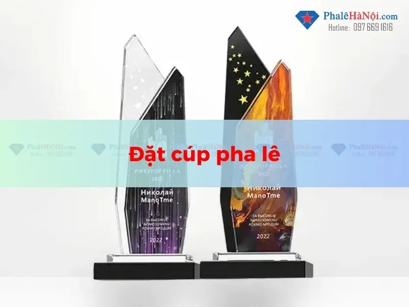 Đặt cúp pha lê ở đâu? Pha Lê Hà Nội - Xưởng sản xuất trực tiếp uy tín